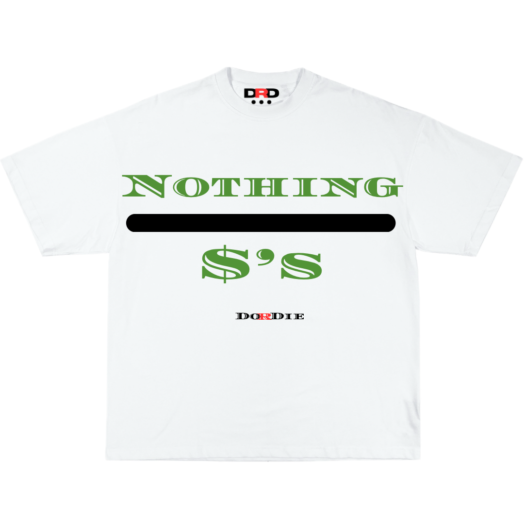 Nothing ova $’s