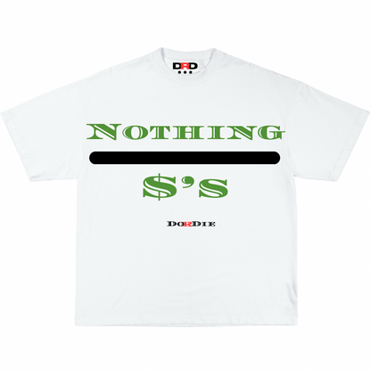 Nothing ova $’s